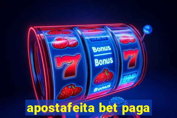 apostafeita bet paga